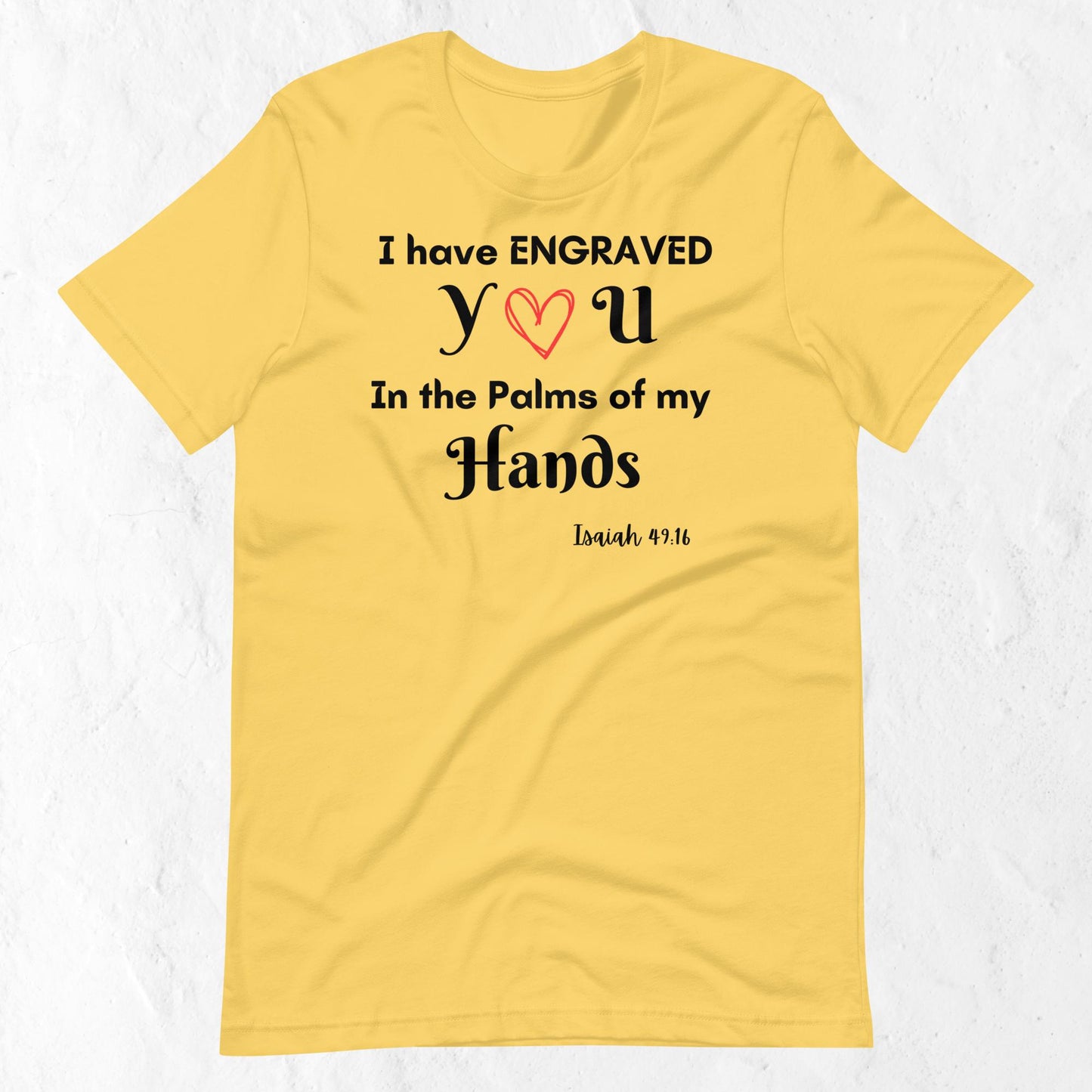 Isaiah 49:16 Inspirational Unisex T-shirt
