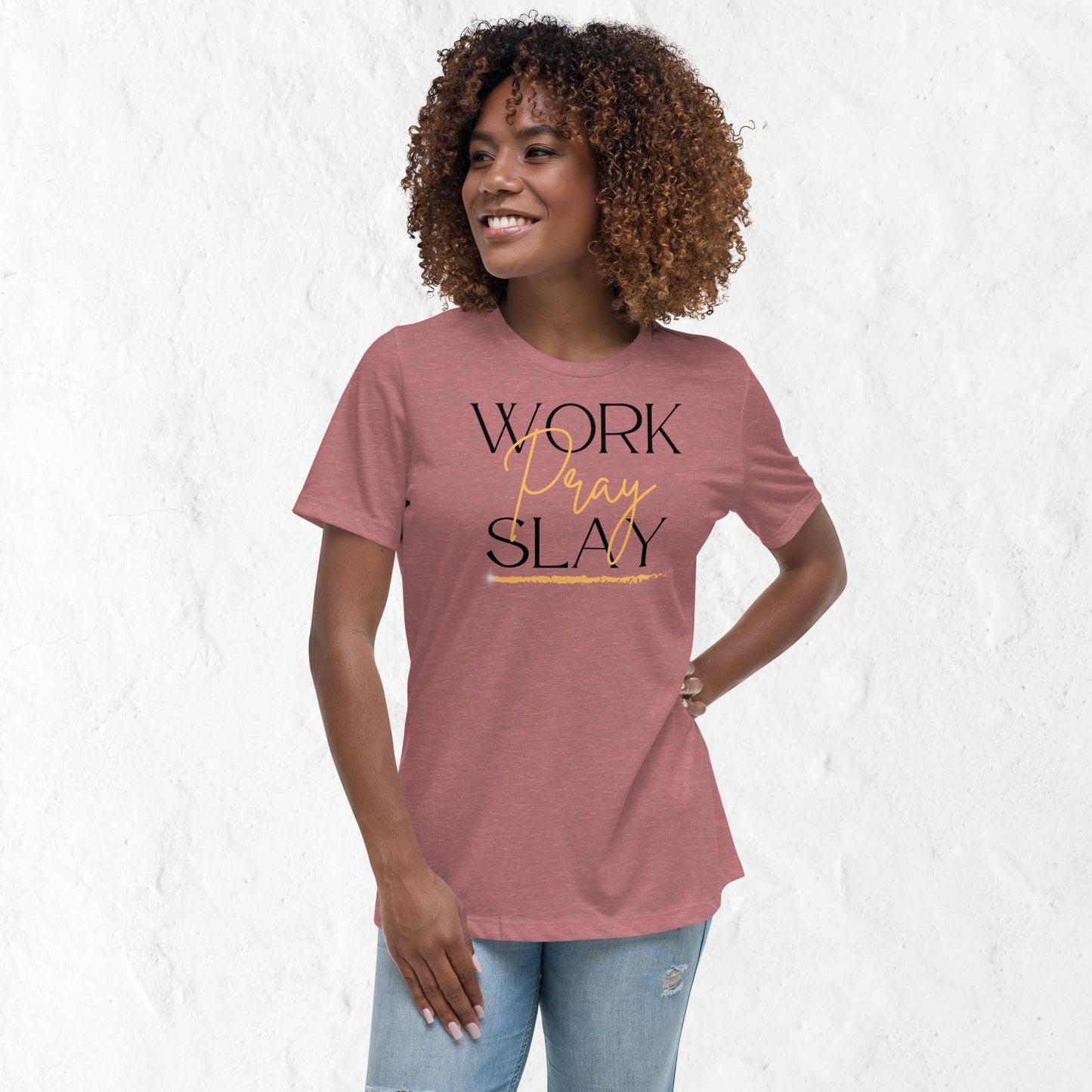 Women's Work, Pray & Slay Motivational T-Shirt