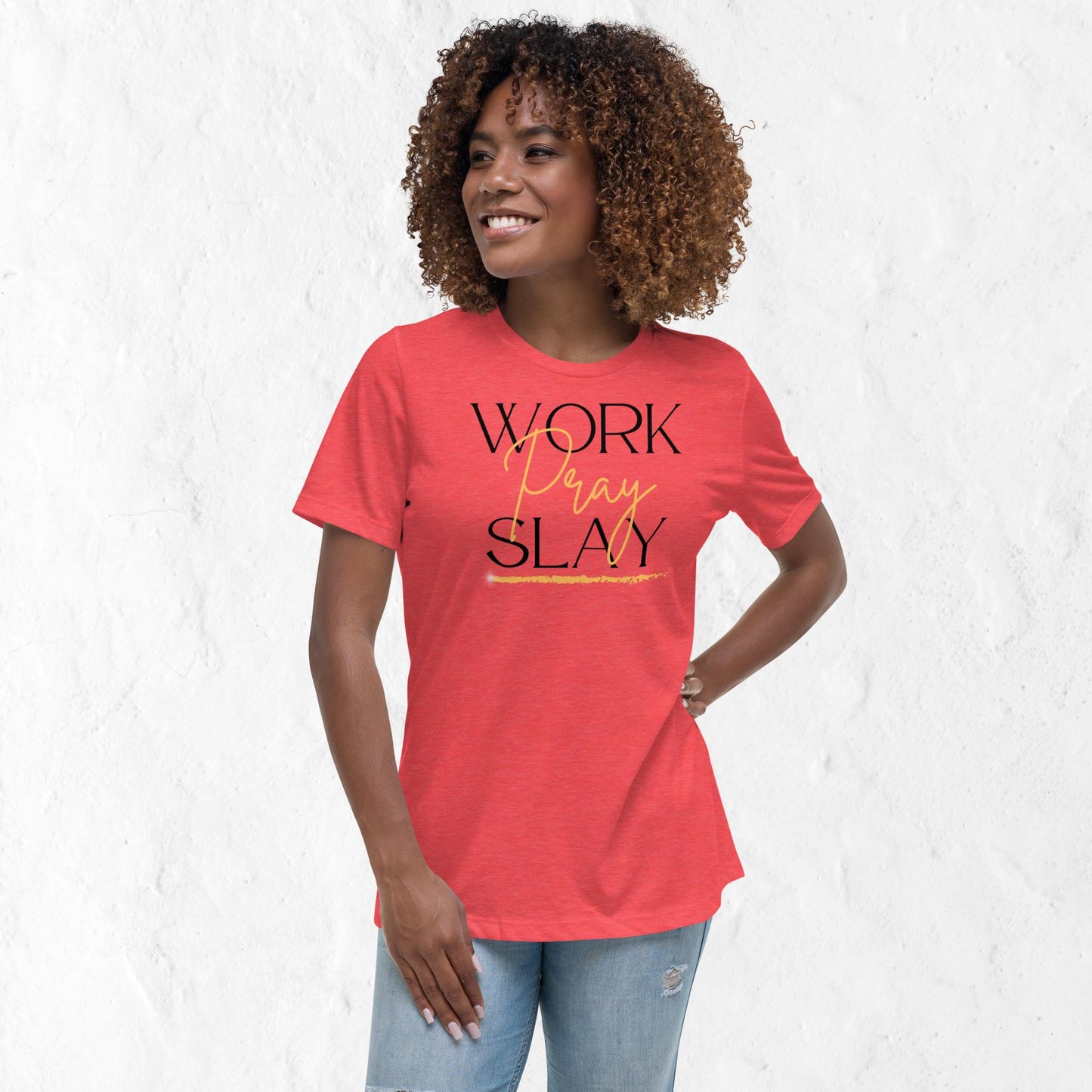 Women's Work, Pray & Slay Motivational T-Shirt