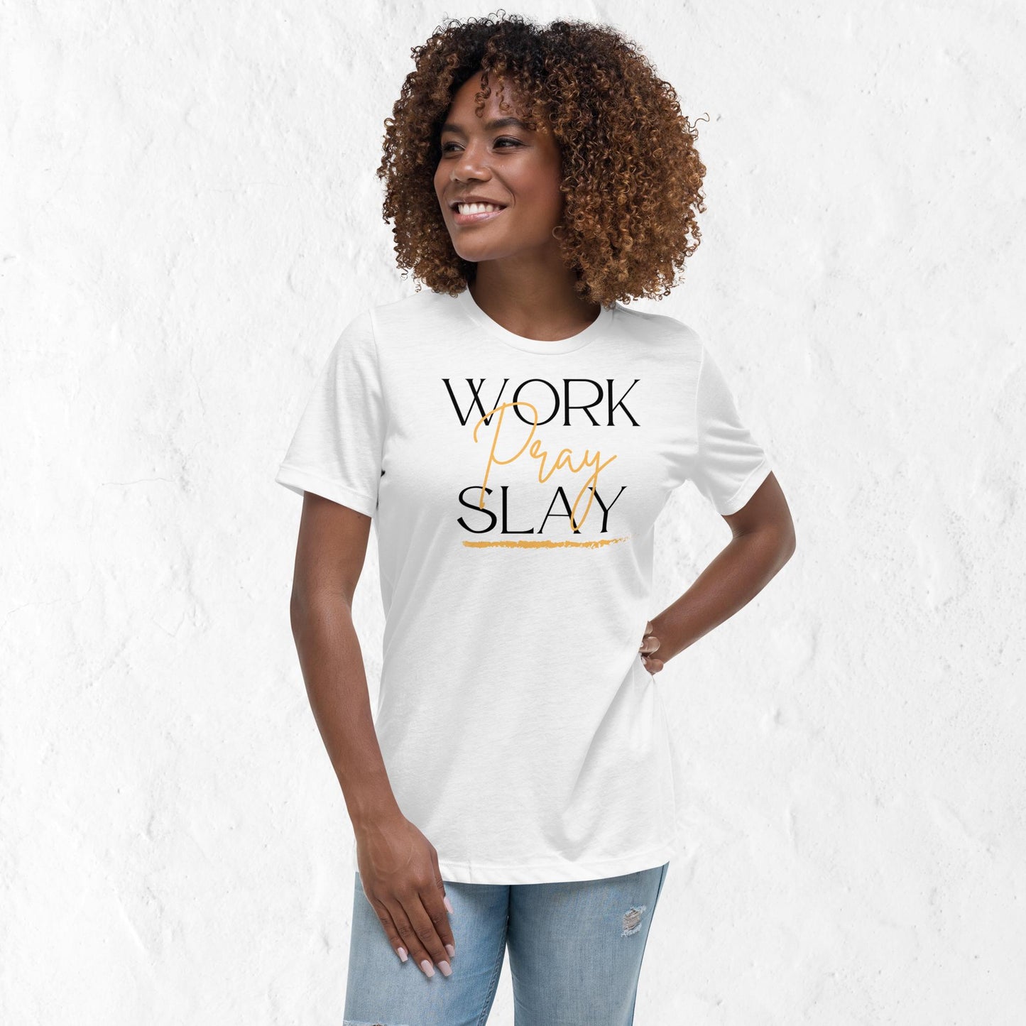 Women's Work, Pray & Slay Motivational T-Shirt